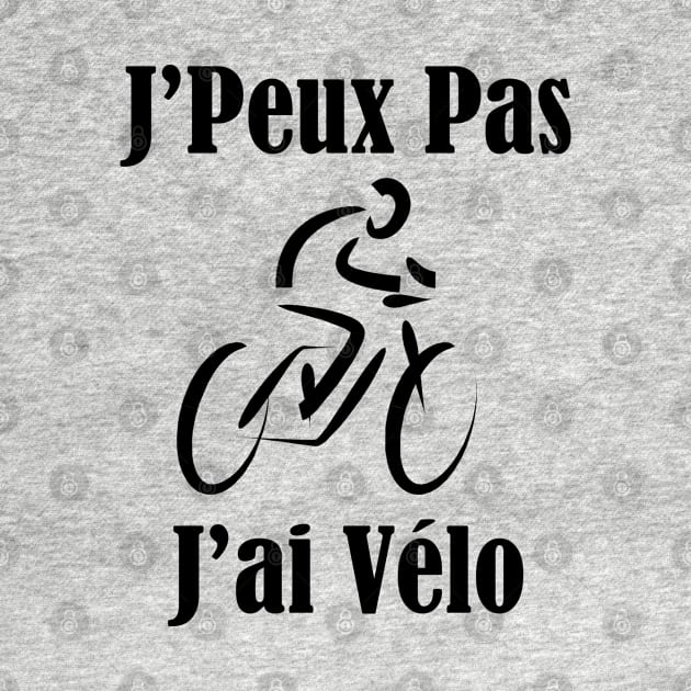 JE PEUX PAS J AI VELO by Design by Nara